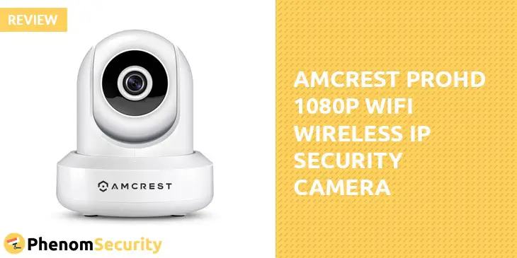 Amcrest ProHD WiFi Wireless IP Security Camera Review