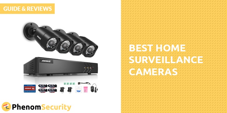 Best Home Surveillance Cameras – Guide & Reviews