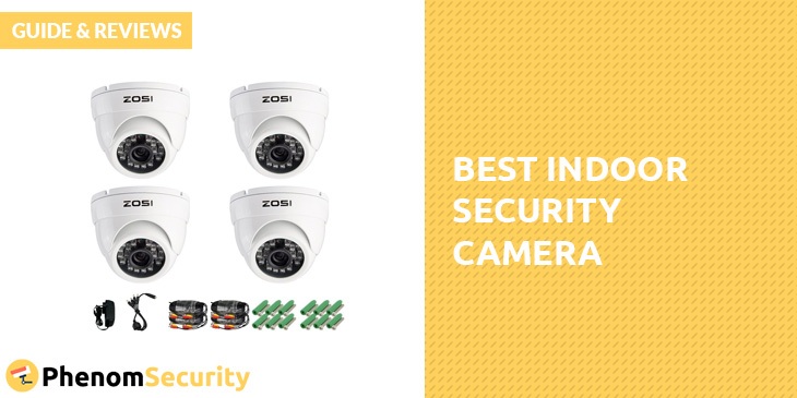 Best Indoor Security Camera – Guide & Reviews