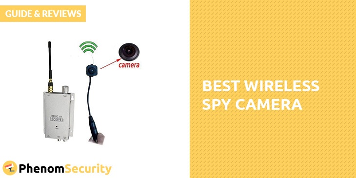 Best Wireless Spy Camera – Guide & Reviews