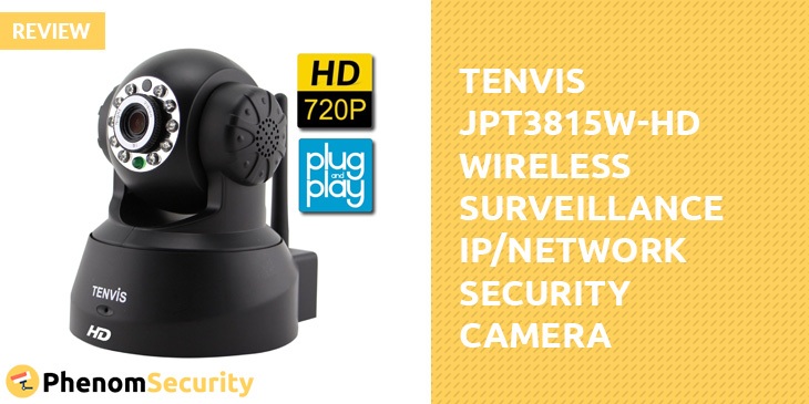 TENVIS JPT3815W-HD Wireless Surveillance IP/Network Security Camera Review